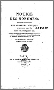 Notice des monumens exposés dans le cabinet des médailles, antiques et pierres gravées de la bibliothèque du roi